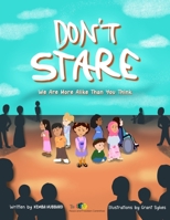 Don't Stare: : We Are More Alike Than You Think 1961915146 Book Cover