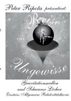Reise ins Ungewisse: Gravitationswellen und Schwarze Löcher 374815139X Book Cover