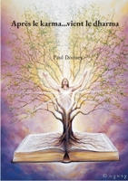 APRES KARMA VIENT DHARMA 2322597163 Book Cover