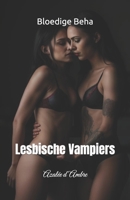Bloedige Beha: Lesbische Vampiers (Dutch Edition) B0DSJQ5DG9 Book Cover
