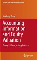 Accounting Information and Equity Valuation: Theory, Evidence, and Applications 1461481597 Book Cover