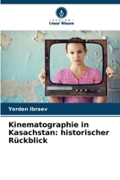 Kinematographie in Kasachstan: historischer Rückblick (German Edition) 6207679857 Book Cover