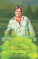 Steve Irwin : vie, curiosité et héritage: L'hommage officiel au chasseur de crocodiles et champion de la nature (French Edition) B0DS9HW8D5 Book Cover