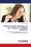 Effect Of Light Intensity On Eye Fatigue In Welding Students 6202514922 Book Cover