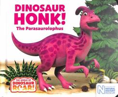 Dinosaur Honk! The Parasaurolophus (The World of Dinosaur Roar!, 9) 1509835717 Book Cover