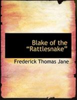 Blake of the Rattlesnake: or, The Man Who Saved England: A Story of Torpedo Warfare (Sources of Science Fiction: Future War Novels of the 1890s, Vol. 18) 1246716283 Book Cover