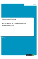 Social Media as a Tool of Political Communication 3346107019 Book Cover