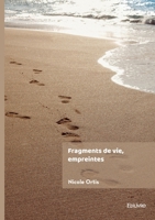 Fragments de vie, empreintes (French Edition) 2414813202 Book Cover