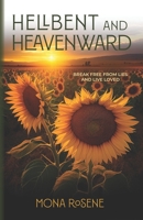 Hellbent and Heavenward: Break Free From Lies and Live Loved B0CFD9GSSP Book Cover