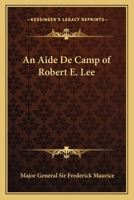 An Aide De Camp of Robert E. Lee 1162765577 Book Cover
