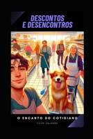 Descontos e desencontros: O encanto do cotidiano (Portuguese Edition) B0DPHT8SYJ Book Cover