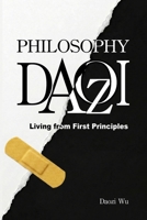 Daozi Philosophy: Living from First Principles B0GR6D5K2V Book Cover