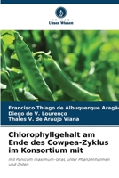 Chlorophyllgehalt am Ende des Cowpea-Zyklus im Konsortium mit (German Edition) 6208295262 Book Cover