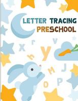 Letter Tracing Preschool: Preschoolers Practice Writing*ABC*Alphabet Workbook, KIDS AGES3+ 1723046590 Book Cover