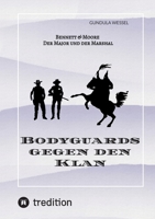 Bodyguards gegen den Klan: Bennett & Moore - Der Major und der Marshal (German Edition) 3384086902 Book Cover