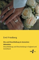Ehe Und Eheschliessung Im Deutschen Mittelalter 3957380316 Book Cover