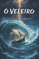 O Veleiro: " O mundo está cheio de coisas fantásticas." (Barbejo) 1670741168 Book Cover