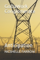 GoDaWork Conglomerate: Anticipation B08NYBMQTP Book Cover