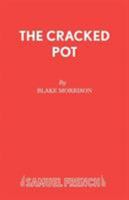 The Cracked Pot: A Play (Acting Edition) 0573017344 Book Cover