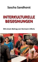 Interkulturelle Begegnungen: Mit einem Beitrag von Hermann Ulferts 3384176499 Book Cover