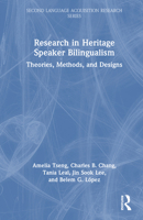 Research in Heritage Speaker Bilingualism: Theories, Methods, and Designs (Second Language Acquisition Research Series) 1032403225 Book Cover