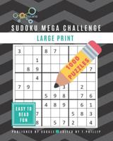 Sudoku Mega Challenge 1000 Puzzles - Large Print 1072983478 Book Cover
