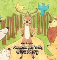 Amazon Jeff's Big Discovery: Jeff the charming deer searches for his special skill in the Amazon rainforests 9655990656 Book Cover