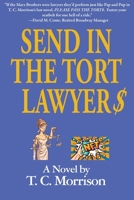 Send In The Tort Lawyer$-A Legal Farce 1596879904 Book Cover
