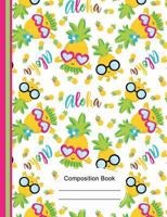 Tropical Aloha Cute Pineapple Composition Notebook Sketchbook Paper: 130 Blank Numbered Pages 7.44 x 9.69 Drawing Art Sketch Journal Notebook, School Teachers, Students Subject Book 1724588168 Book Cover