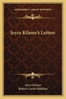 Joyce Kilmer's Letters 1162911387 Book Cover