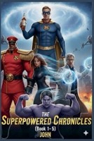 The Superpowered Chronicles B0GJTQGZ1C Book Cover