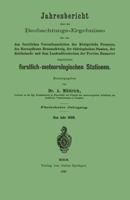 Jahresbericht Uber Die Beobachtungs-Ergebnisse: Den Forstlichen Versuchsanstalten Des Konigreichs Preussen, Des Herzogthums Braunschweig, Der Thuringischen Staaten, Der Reichslande Und Dem Landesdirec 3642937527 Book Cover