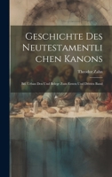 Geschichte Des Neutestamentlichen Kanons: Bd. Urban Den Und Belege Zum Ersten Und Dritten Band (German Edition) 102001167X Book Cover