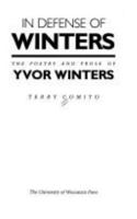 In Defense of Winters: The Poetry and Prose of Yvor Winters (Wisconsin Project on American Writers) 0299105806 Book Cover