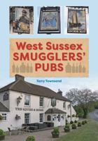 West Sussex Smugglers' Pubs 0857101293 Book Cover