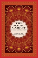 The Magic Carpet: An Asian American Story B0FMNNQZQX Book Cover