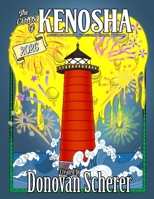 Color of Kenosha 2026 : A Coloring Book for All-Ages from Kenosha, Wisconsin 1942811519 Book Cover
