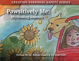 Pawsitively Me: My Healing Journey 1999292537 Book Cover