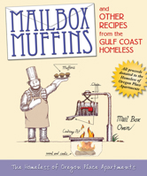 Mailbox Muffins and Other Recipes from the Gulf Coast Homeless 0984304746 Book Cover