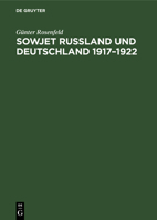 Sowjet Russland und Deutschland 1917-1922 3112645294 Book Cover