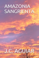Amazonia Sangrienta 1693254727 Book Cover