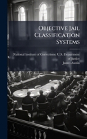 Objective Jail Classification Systems 1025097556 Book Cover