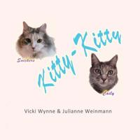 Kitty-Kitty: Celebrating our Kitties, Snickers & Caily 1719208557 Book Cover