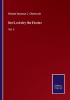 Ned Locksley, the Etonian: Vol. II 0469620978 Book Cover