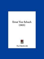 Ernst Von Schuch 116073254X Book Cover