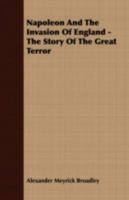 Napoleon and the invasion of England; the story of the great terror Volume 2 1376812002 Book Cover