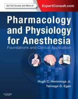 Pharmacology and Physiology for Anesthesia E-Book: Foundations and Clinical Application 0323481108 Book Cover