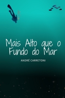 Mais Alto que o Fundo do Mar B087L4MKDW Book Cover