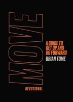 Move Devotional: A Guide to Get Up and Go Forward 0310458641 Book Cover