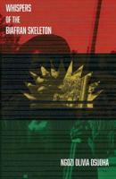 Whispers of the Biafran Skeleton 1950433137 Book Cover